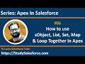 06 Use of sObject List Set Map and Loop together in Apex in Salesforce Salesforce for Beginners