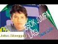 Download Lagu ESOK JUMPA LAGI  Julius Sitanggang //Teks Lirik