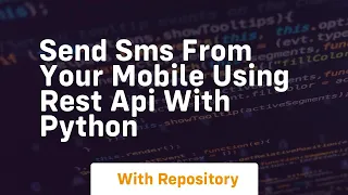Send sms from your mobile using rest api with python