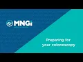 Preparing For Your Colonoscopy at MNGI Digestive Health - Closed Captioning