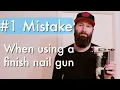 The Absolute Mistake People Make Using a Finish Nail Gun