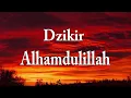 Dzikir Alhamdulillah 100X Bilal Attaki | Keutamaan Alhamdulillah | Indonesia Empire