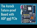 Asrock 939Dual SATA2 with AGP and PCIe for Future Proof