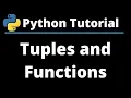 Python tutorial Part 4 Tuples and Functions
