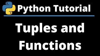 Python tutorial Part 4 Tuples and Functions