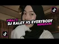 Download Lagu DJ RALEY VS EVERYBODY 🎧 - VIRAL TIKTOK!!