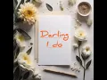 Darling I do by Landon Pigg and Lucy Schwatz - lyrics video by Wells
