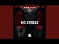 NO STRESS