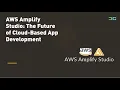 AWS Amplify Studio The Future of Cloud-Based App Development