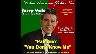 jerry vale palermo u0026 you dont know me double play 