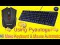 Make Keyboard And Mouse Automatic By Using Python Pyautogui