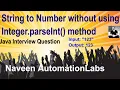String to Number without using Integer parseInt method