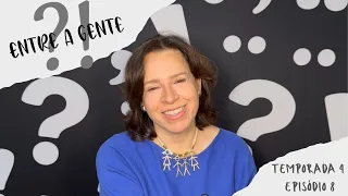 ENTRE A GENTE | 4ª Temporada - Episódio 8