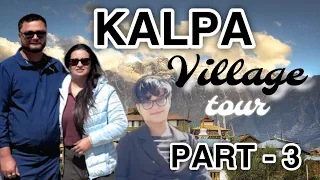 Kalpa Himachal Pradesh | Full Village Tour | Most beautiful Village of INDIA | Kinnaur Valley
