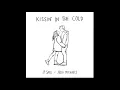 Download Lagu JP Saxe \u0026 Julia Michaels - Kissin' In The Cold (Radio Disney Version)