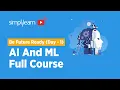 Be Future Ready Day - 1 AI And Machine Learning Full Course AI ML Tutorial Simplilearn