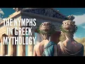 Who were the Nymphs in Greek Mythology