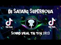 Download Lagu DJ SAYANG SUPERNOVA || KU TERDIAM SOUND VIRAL TIK TOK 2023