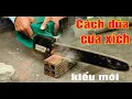 Lagu Cách dũa phục hồi lưỡi cưa xích kiểu mới rất nhanh cực hay dễ làm l Cách dũa xích cưa l Máy cưa