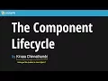 10 The Component Lifecycle