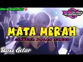 Download Lagu ×MATA MERAH🔥🌴 PARTY SENTAK FULL BASS GACOR TERBARU❗️❗️