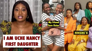 sonia uche is my friend turned sister omah nnebe says as she calls herself uche nancy s first child