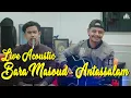 Download Lagu Antassalam - Live Acoustic [COVER BY ANIL ALTHAF]