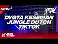 Download Lagu SOUND YANG LAGI VIRAL DI TIKTOK DJ DYGTA KESEPIAN JUNGLE DUTCH BOOTLEG 2022 [NDOO LIFE]