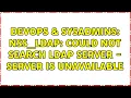 DevOps SysAdmins nss - ldap could not search LDAP server