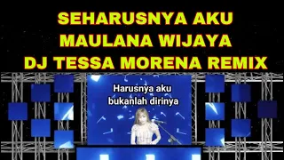 lagu viral 2020 seharusnya aku dj tessa morena remix lirik 