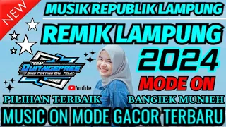 Download REMIK LAMPUNG MODE GACOR TERBARU 2024 || MUSIK LEPAS TERBARU 2024 MP3