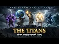 The Titans The Gods Before The Gods The Complete Dark Story
