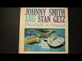 Moonlight In Vermont (3:12) - Johnny Smith & Stan Getz