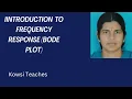 Introduction to Frequency Response BODE PLOT