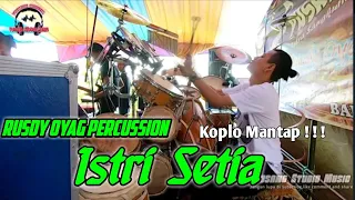 Download Istri Setia Versi Koplo Rusdy Oyag Percussion MP3