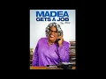 Download Lagu Madea Gets A Job: Say (Where Did The Time Go)