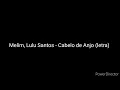 Melim, Lulu Santos - Cabelo de Anjo (letra)