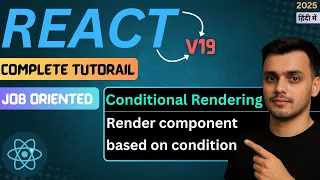 Conditional Rendering in React React JS Tutorial in Hindi React JS Course in Hindi