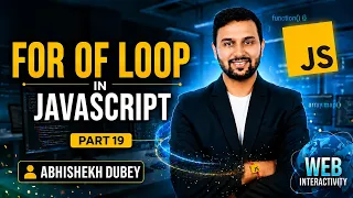 For of Loop Array Iteration Explained Part 19 JavaScript Abhishek Dubey ETM Academy