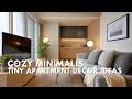 Cozy Minimalist Decor Ideas for Tiny Apartments