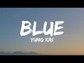 Download Lagu Blue - Yung Kai (lyrics) | mood edits