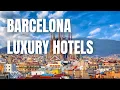 Top 21 BEST Luxury Hotels in BARCELONA Spain 4K