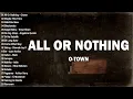 Lagu O-Town - All Or Nothing (Lyrics) ~ New Hits OPM Love Songs 2024 playlist ~ New OPM Acoustic Songs
