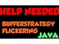 Java BufferStrategy Flickering Help Needed