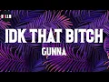 Gunna - idk that bitch (#Lyric)