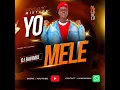 Lagu DJ BAVi MIX MIXTAPE YO MELE 2025 TLFN 509 43850029