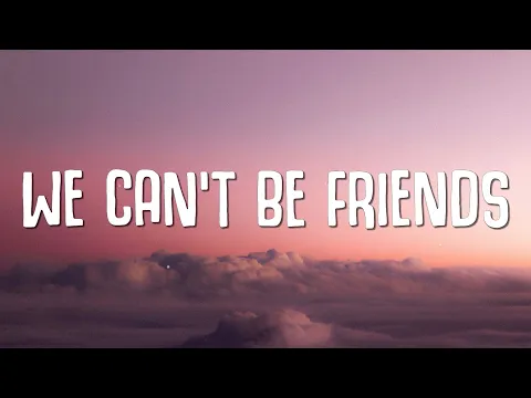 Download MP3 Ariana Grande - we can't be friends (wait for your love) (Lyrics)