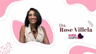 MORDE & ASSOPRA - DRA. ROSE VILLELA 20/07/22