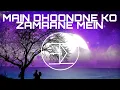Download Lagu Main Dhoondne Ko Zamaane Mein | Arijit singh | (Slow+Reverb)