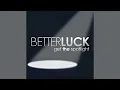 Betterluck - Long Drive Home